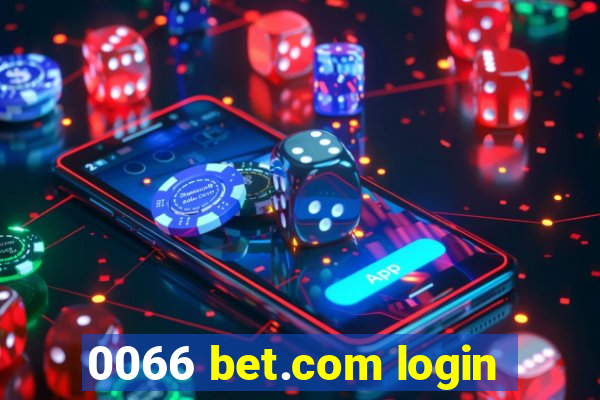 0066 bet.com login